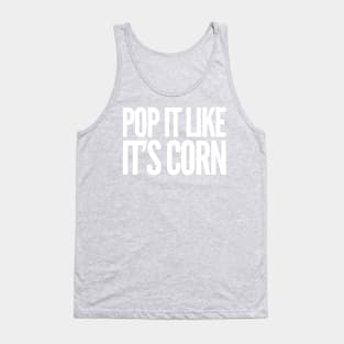 Pop It Like It's Corn Tank Top